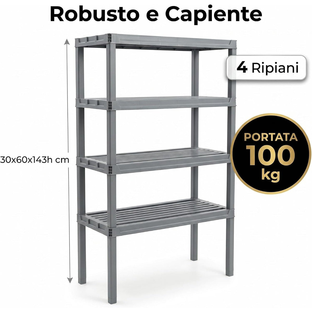 Pratico scaffale in resina 4 ripiani grigio, robusto e capiente per garage e cantina, con portata 100 kg e misure 30x60x143 cm.