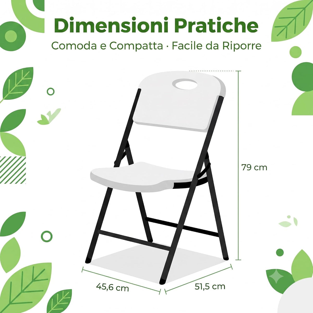 Dimensioni pratiche di una sedia pieghevole in resina bianca: 45,6x51,5x79 cm. Modello comodo, compatto e facile da riporre.