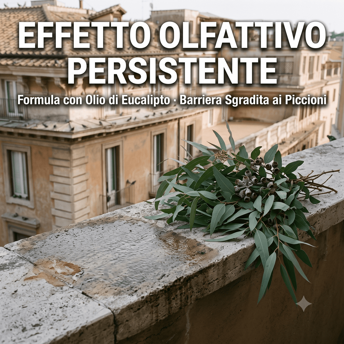 Ramoscello di eucalipto su un balcone per mostrare l'effetto olfattivo del disabituante piccioni concentrato contro i volatili.