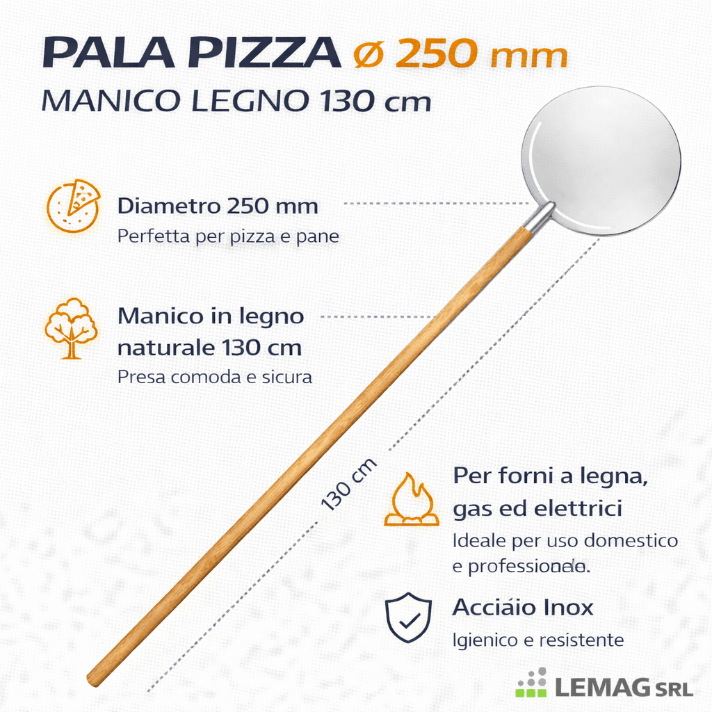 Lemag srl Pala per Pizza Acciaio Inox Liscia Ø 250 mm con Manico in Legno 130 cm – Paletta per Forno a Legna, Gas e Pane – Resistente e Igienica - Lemag srl