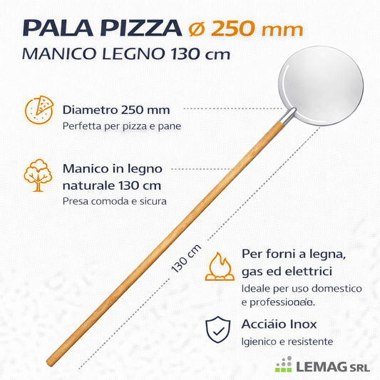 Lemag srl Pala per Pizza Acciaio Inox Liscia Ø 250 mm con Manico in Legno 130 cm – Paletta per Forno a Legna, Gas e Pane – Resistente e Igienica - Lemag srl