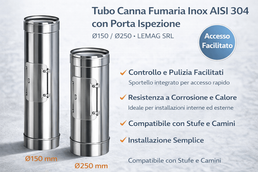 Tubo Canna Fumaria Inox AISI 304 con Porta Ispezione – Ø150 / Ø250 – LEMAG SRL - Lemag srl
