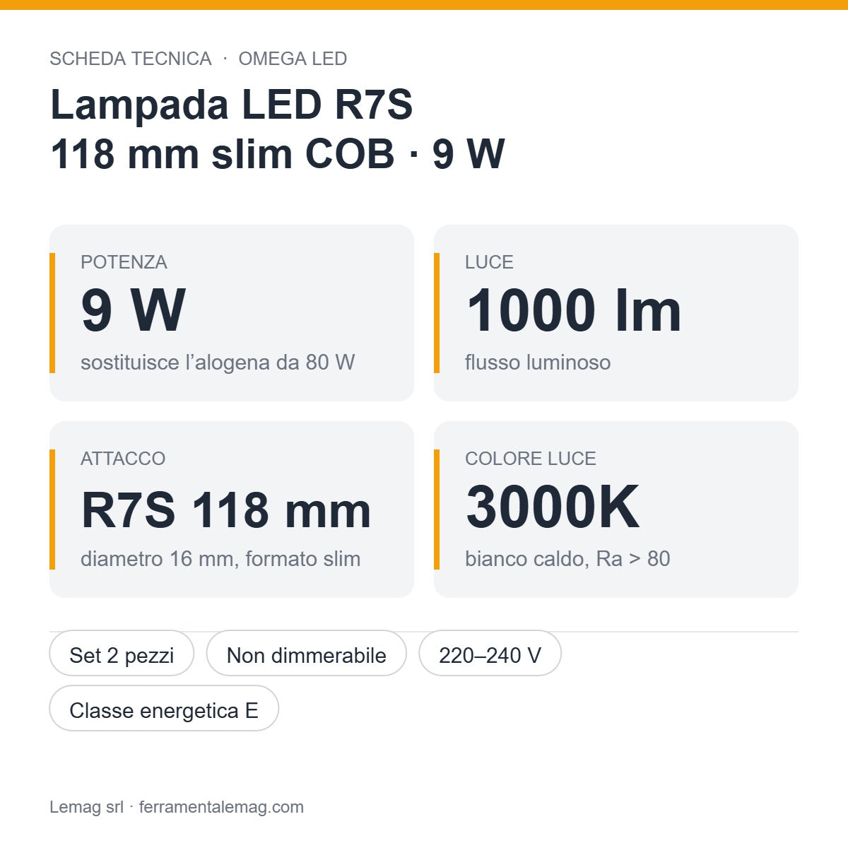 Scheda tecnica lampada LED R7S 118 mm 9W 1000 lm