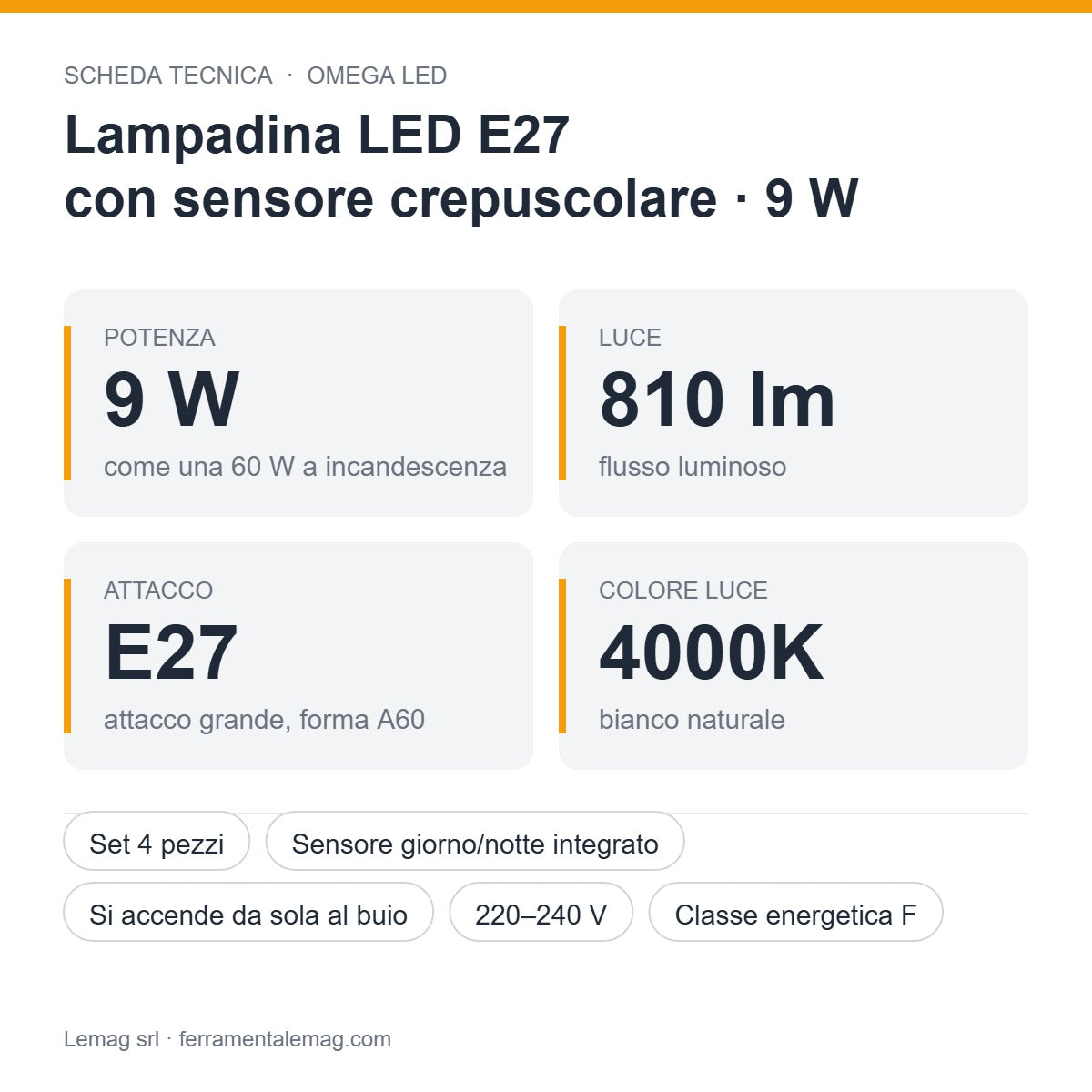 Scheda tecnica lampadina LED E27 crepuscolare 9W 4000K